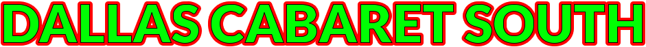 DALLAS CABARET SOUTH